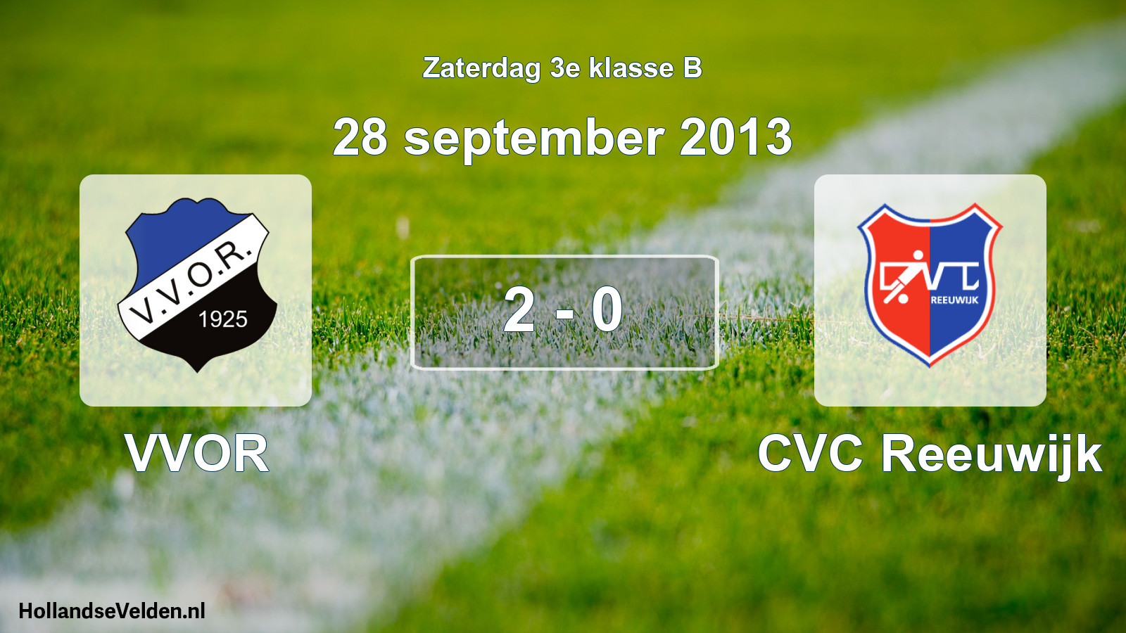 Total number of matches played: VVOR - CVC Reeuwijk 2 - 0 (28 September 2013)