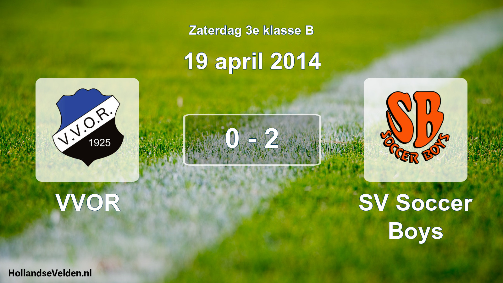 Total number of matches played: VVOR - SV Soccer Boys 0 - 2 (19 April 2014)