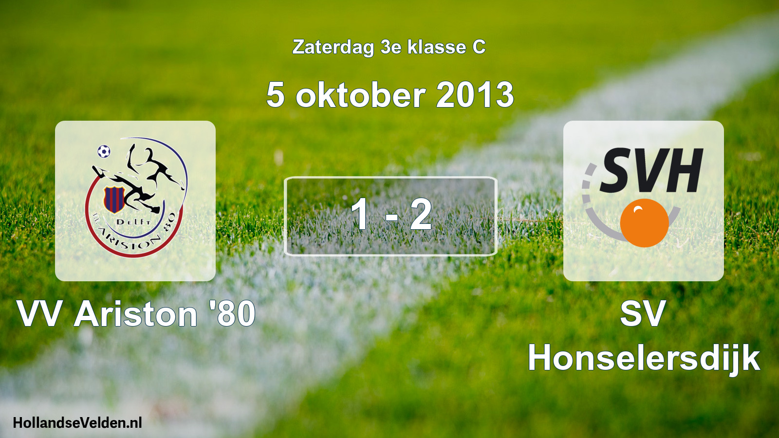 Total number of matches played: VV Ariston '80 - SV Honselersdijk 1 - 2 (5 October 2013)