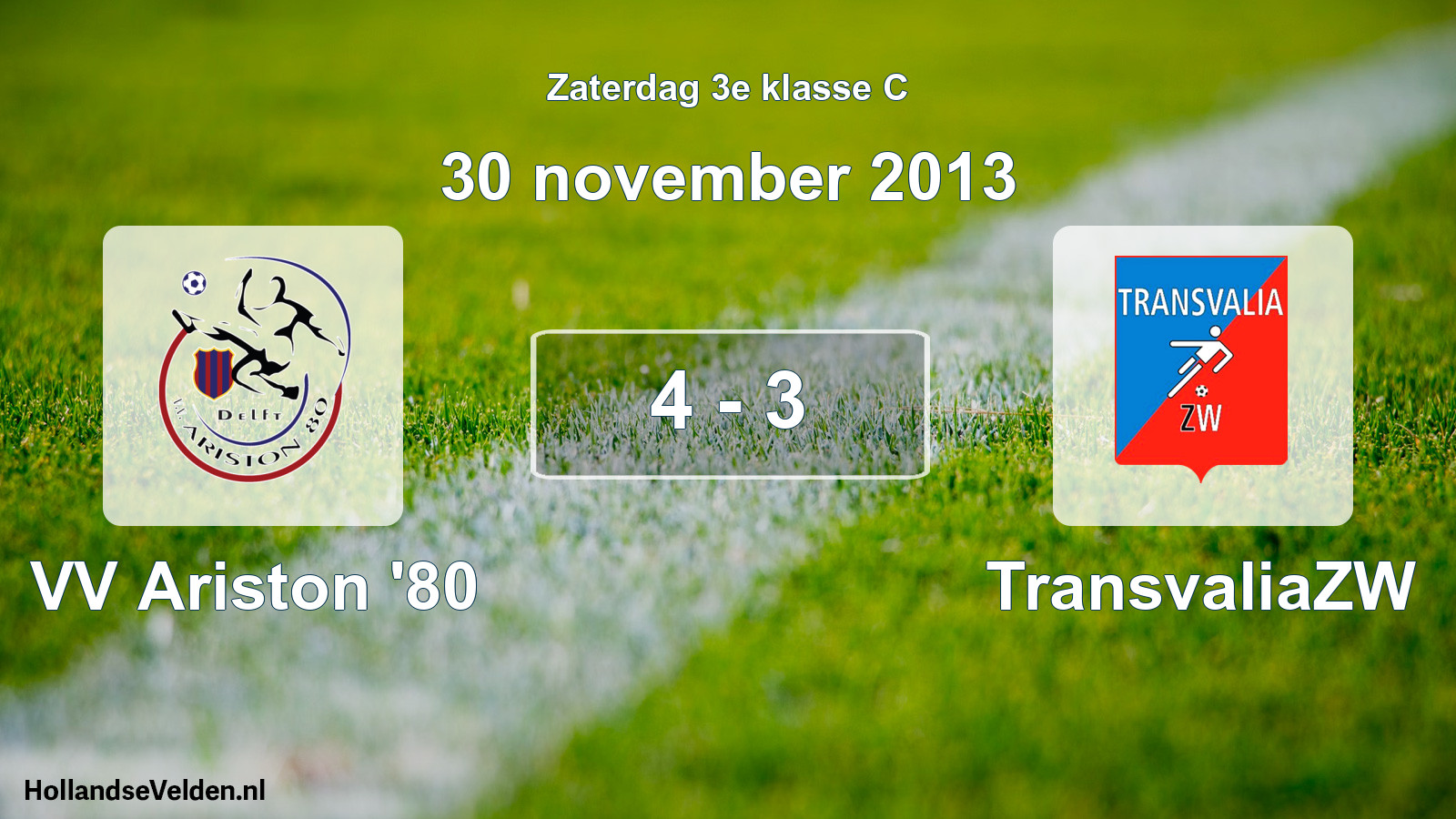 Total number of matches played: VV Ariston '80 - TransvaliaZW 4 - 3 (30 November 2013)