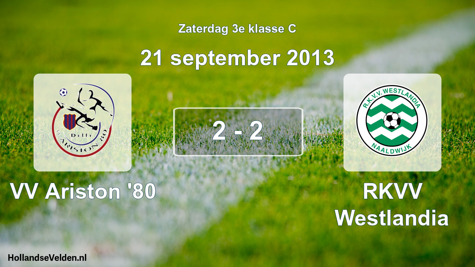 Total number of matches played: VV Ariston '80 - RKVV Westlandia 2 - 2 (21 September 2013)