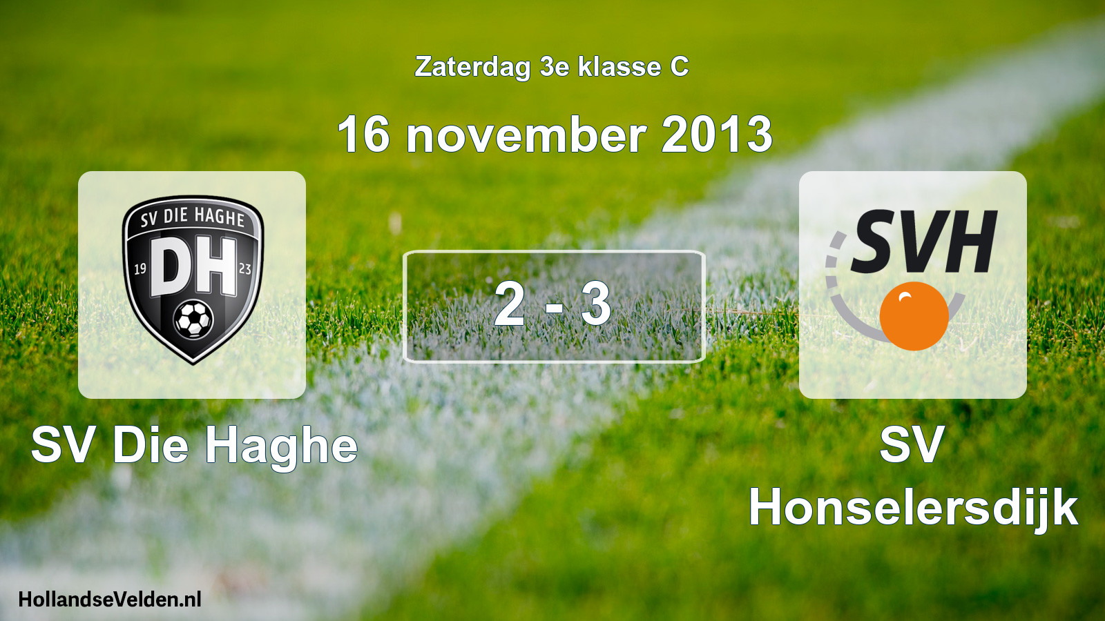 Total number of matches played: SV Die Haghe - SV Honselersdijk 2 - 3 (16 November 2013)