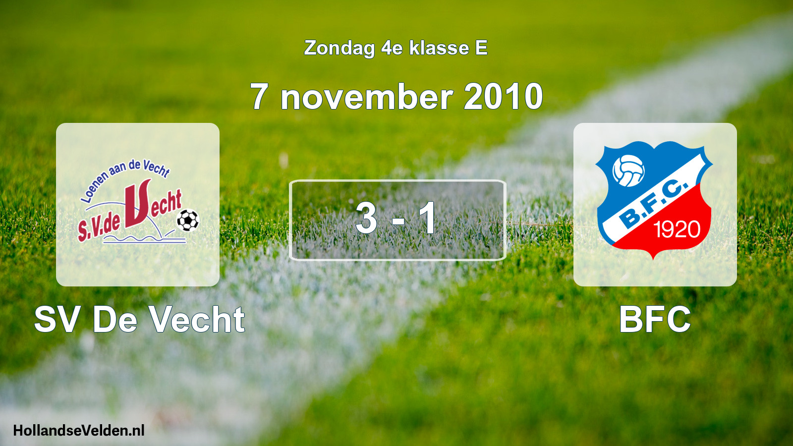Total number of matches played: SV De Vecht - BFC 3 - 1 (7 November 2010)