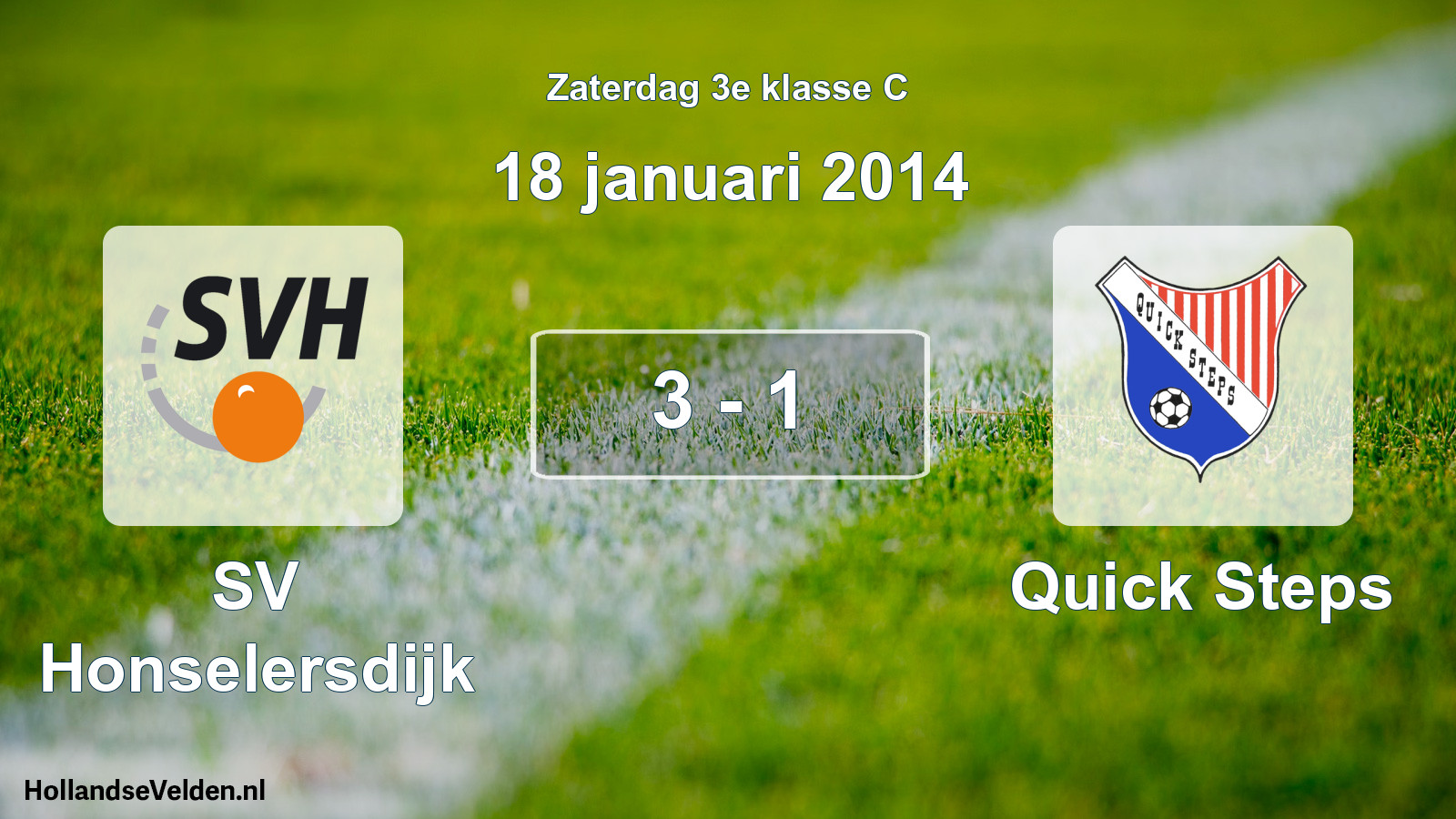 Total number of matches played: SV Honselersdijk - Quick Steps 3 - 1 (18 January 2014)