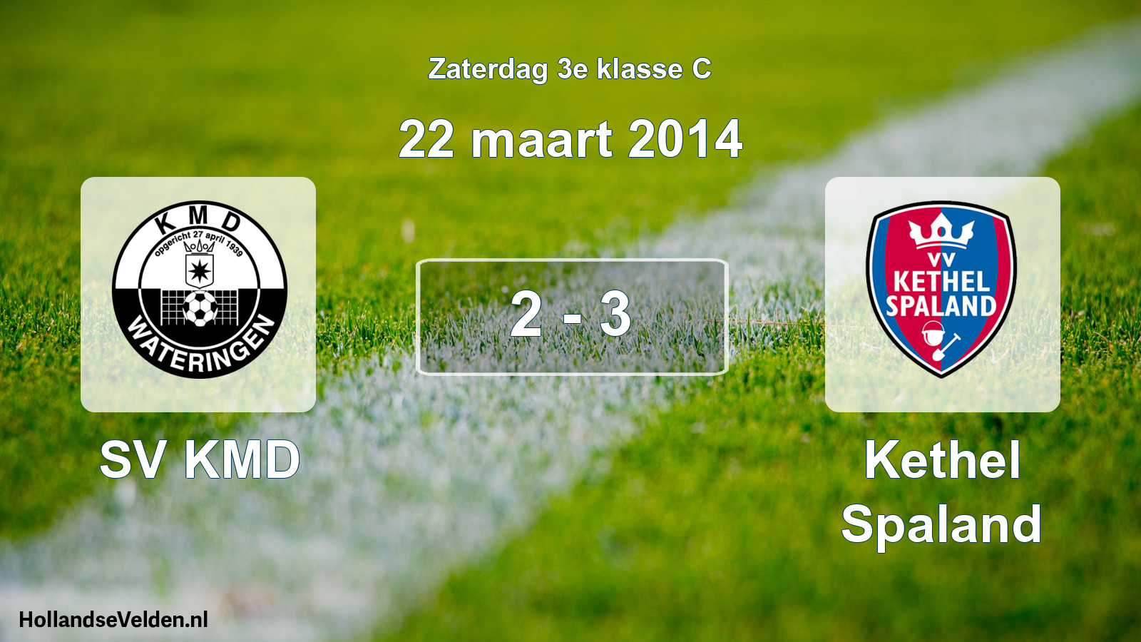 Total number of matches played: SV KMD - Kethel Spaland 2 - 3 (22 March 2014)