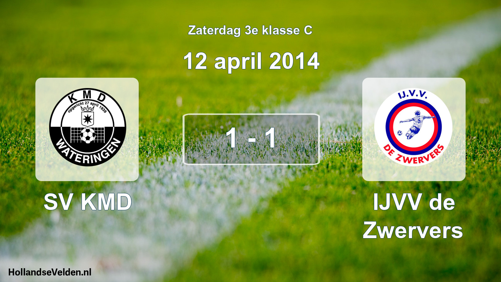 Total number of matches played: SV KMD - IJVV de Zwervers 1 - 1 (12 April 2014)