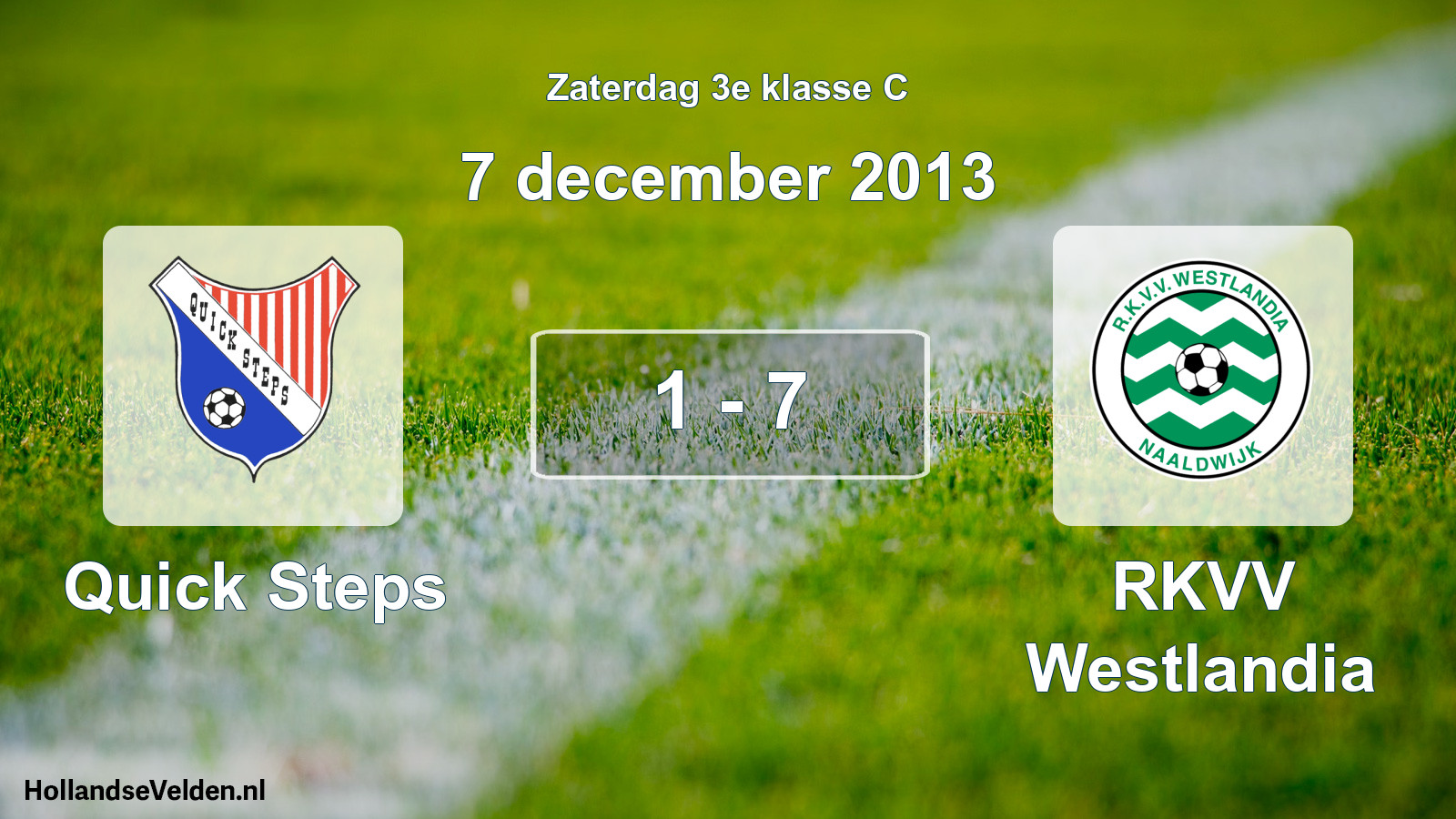 Total number of matches played: Quick Steps - RKVV Westlandia 1 - 7 (7 December 2013)