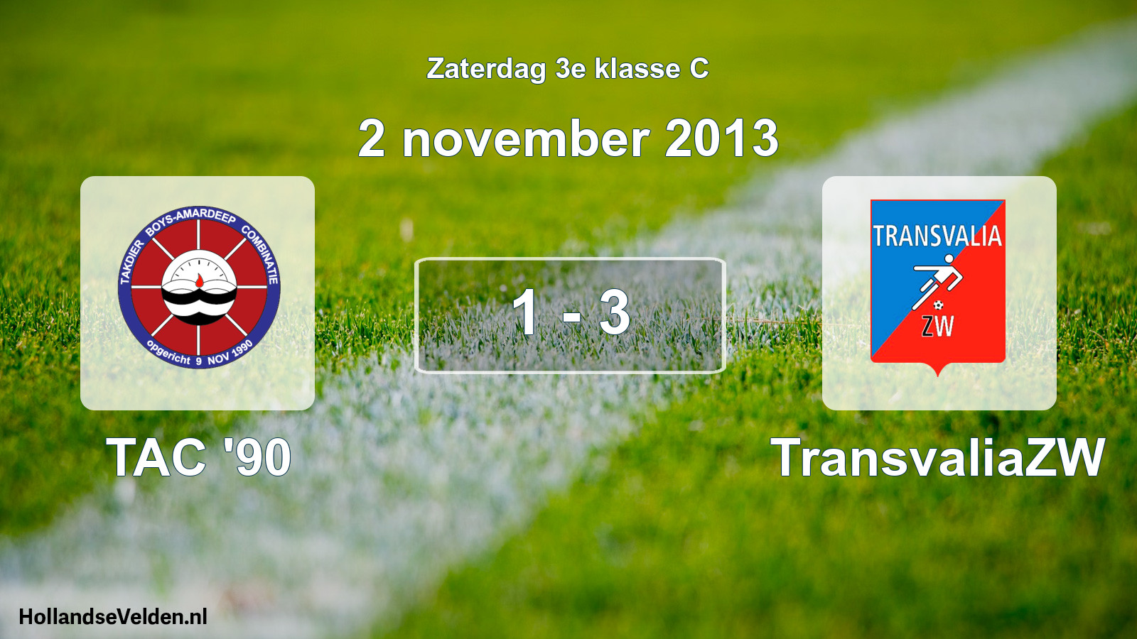 Total number of matches played: TAC '90 - TransvaliaZW 1 - 3 (2 November 2013)