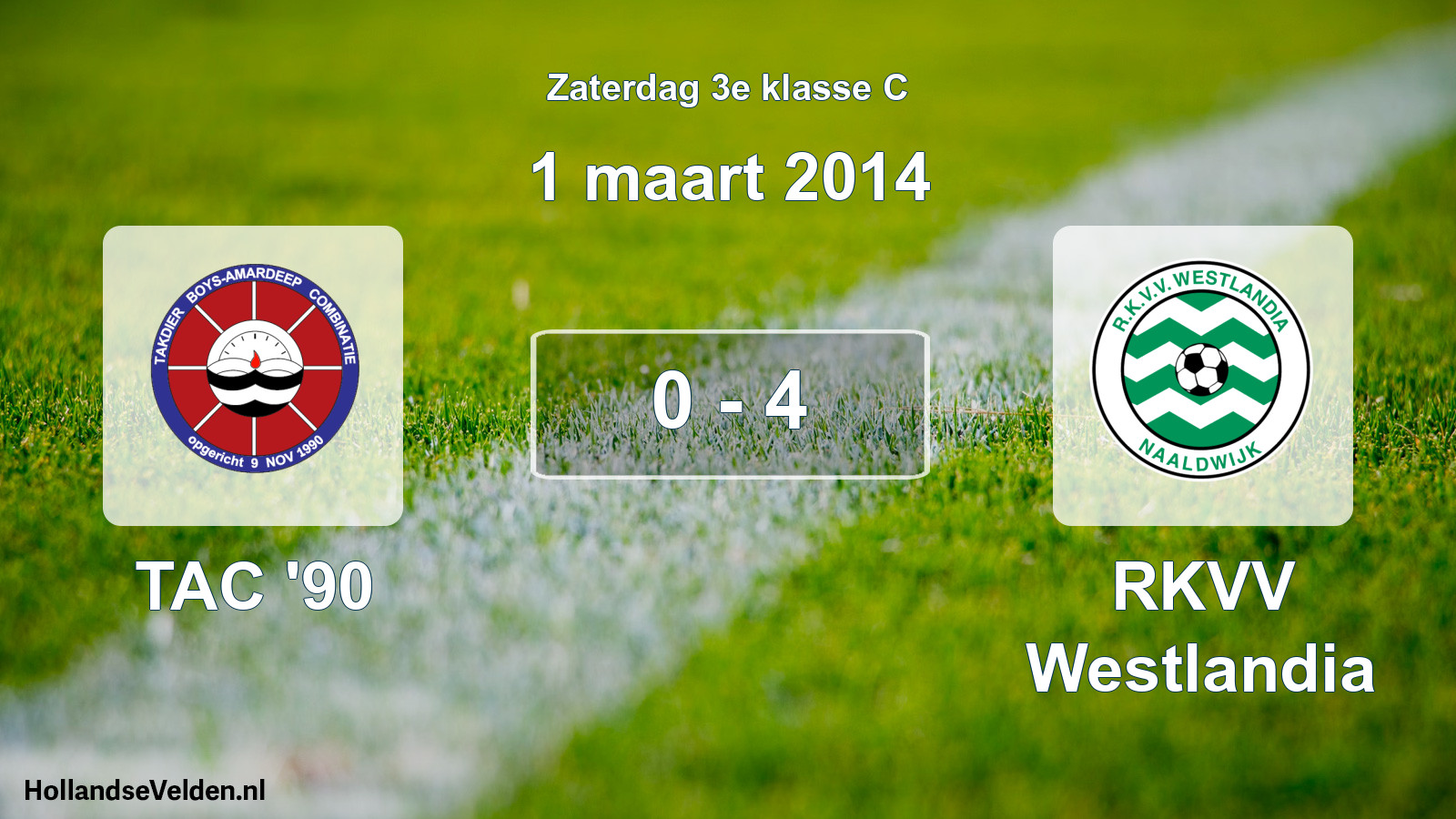 Total number of matches played: TAC '90 - RKVV Westlandia 0 - 4 (1 March 2014)