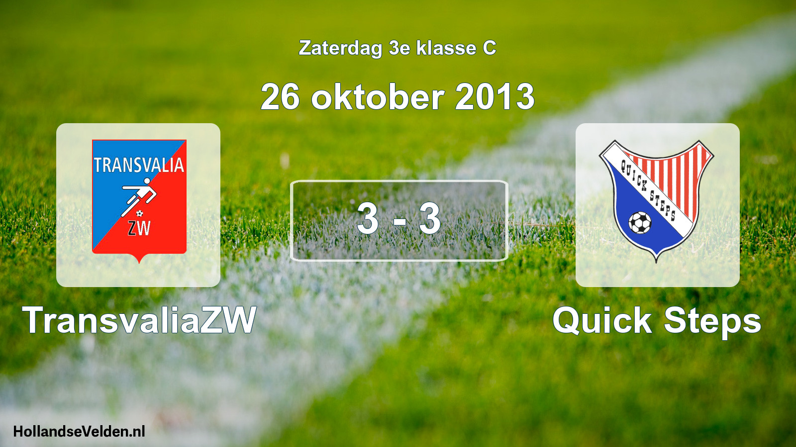 Total number of matches played: TransvaliaZW - Quick Steps 3 - 3 (26 October 2013)