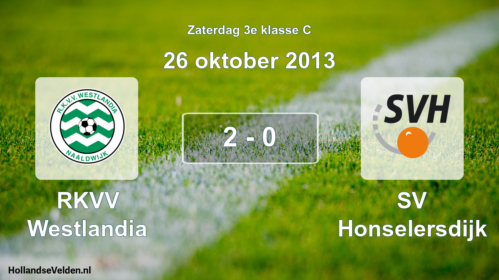 Total number of matches played: RKVV Westlandia - SV Honselersdijk 2 - 0 (26 October 2013)