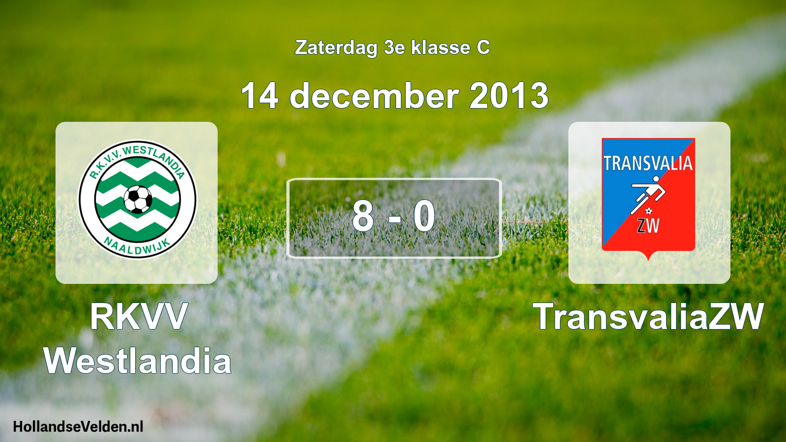 Total number of matches played: RKVV Westlandia - TransvaliaZW 8 - 0 (14 December 2013)