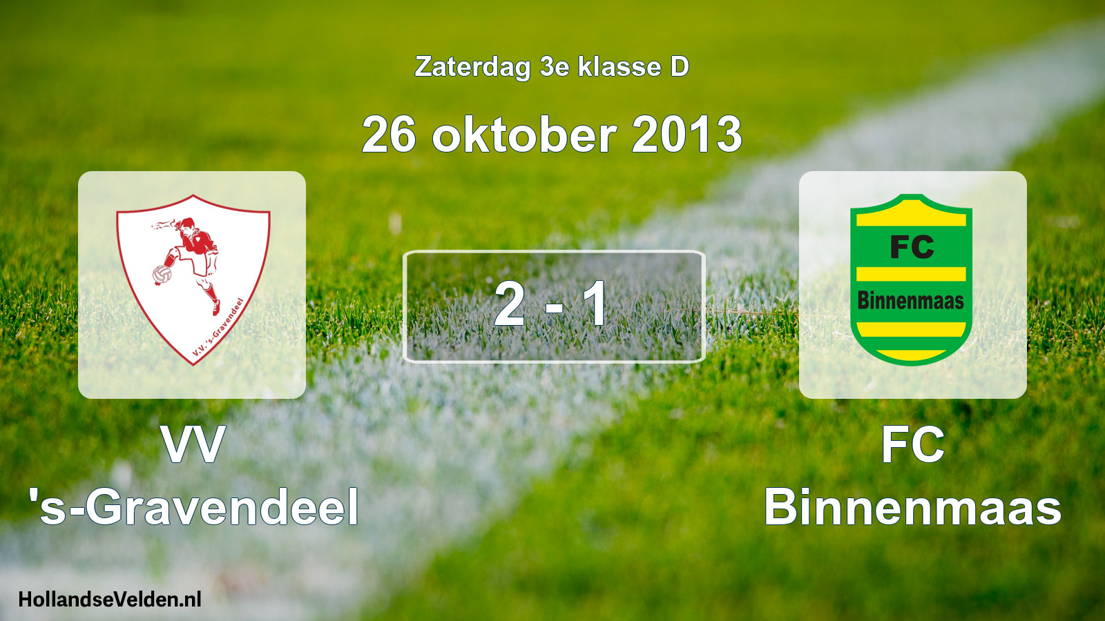 Total number of matches played: VV 's-Gravendeel - FC Binnenmaas 2 - 1 (26 October 2013)