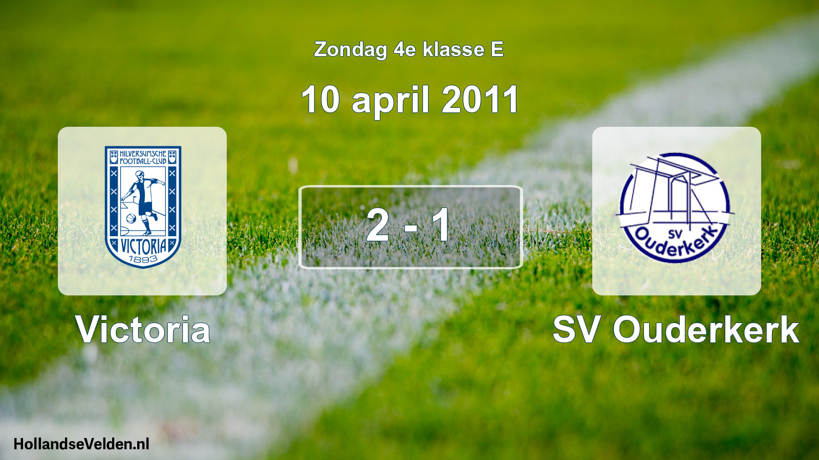 Total number of matches played: Victoria - SV Ouderkerk 2 - 1 (10 April 2011)