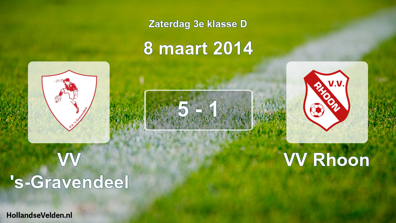Total number of matches played: VV 's-Gravendeel - VV Rhoon 5 - 1 (8 March 2014)