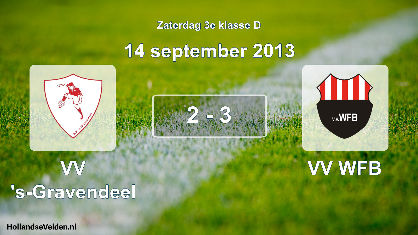 Total number of matches played: VV 's-Gravendeel - VV WFB 2 - 3 (14 September 2013)