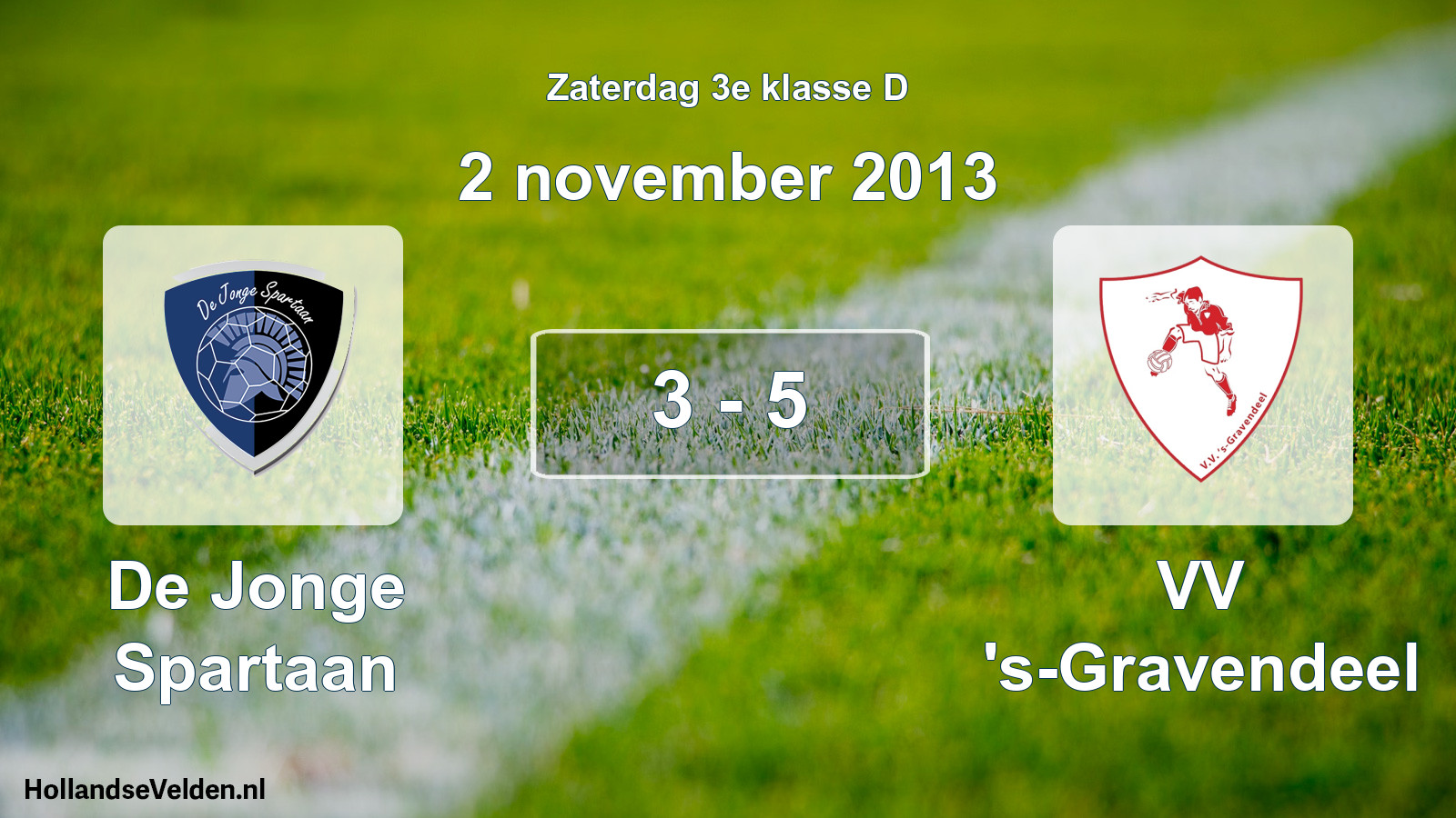 Total number of matches played: De Jonge Spartaan - VV 's-Gravendeel 3 - 5 (2 November 2013)