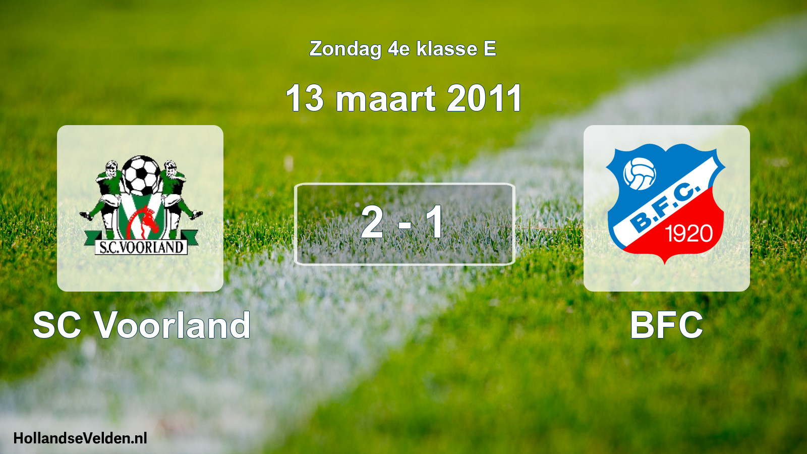 Total number of matches played: SC Voorland - BFC 2 - 1 (13 March 2011)