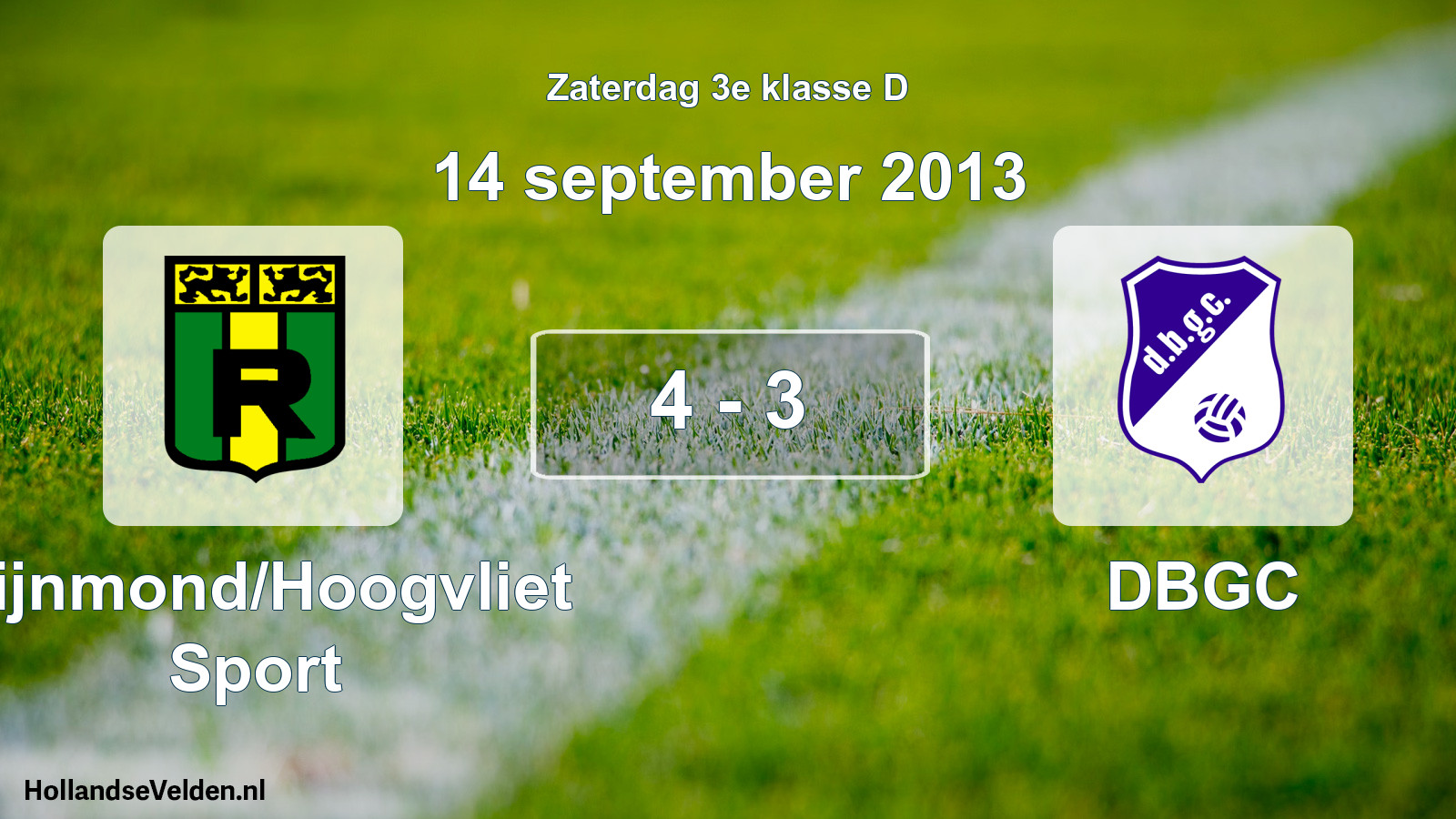 Total number of matches played: Rijnmond/Hoogvliet Sport - DBGC 4 - 3 (14 September 2013)