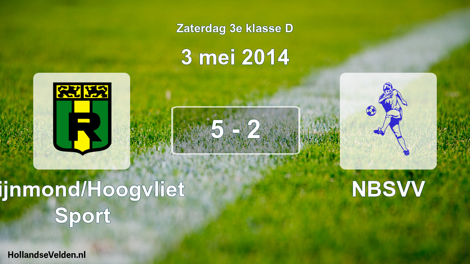 Total number of matches played: Rijnmond/Hoogvliet Sport - NBSVV 5 - 2 (3 May 2014)