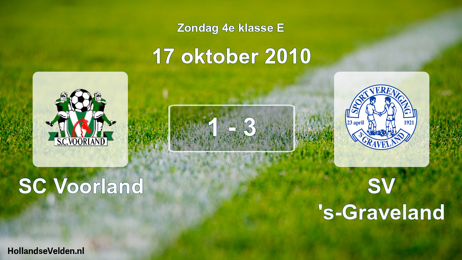 Total number of matches played: SC Voorland - SV 's-Graveland 1 - 3 (17 October 2010)