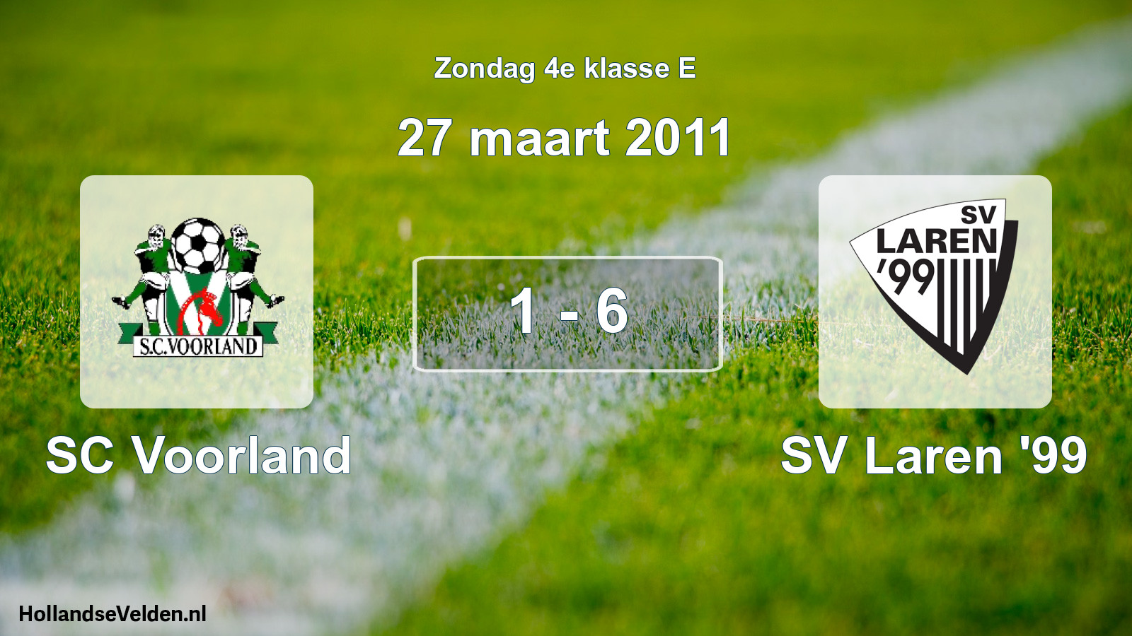 Total number of matches played: SC Voorland - SV Laren '99 1 - 6 (27 March 2011)