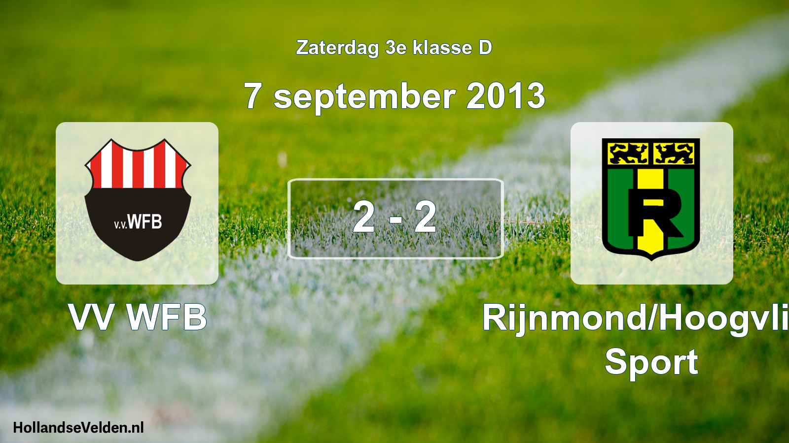 Total number of matches played: VV WFB - Rijnmond/Hoogvliet Sport 2 - 2 (7 September 2013)