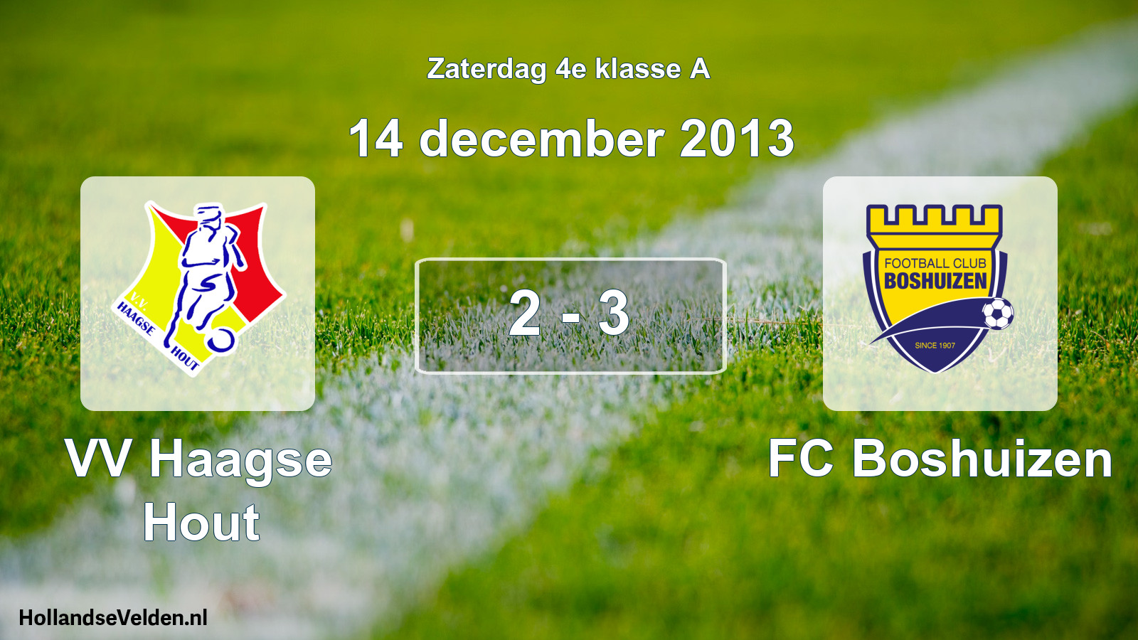 Total number of matches played: VV Haagse Hout - FC Boshuizen 2 - 3 (14 December 2013)
