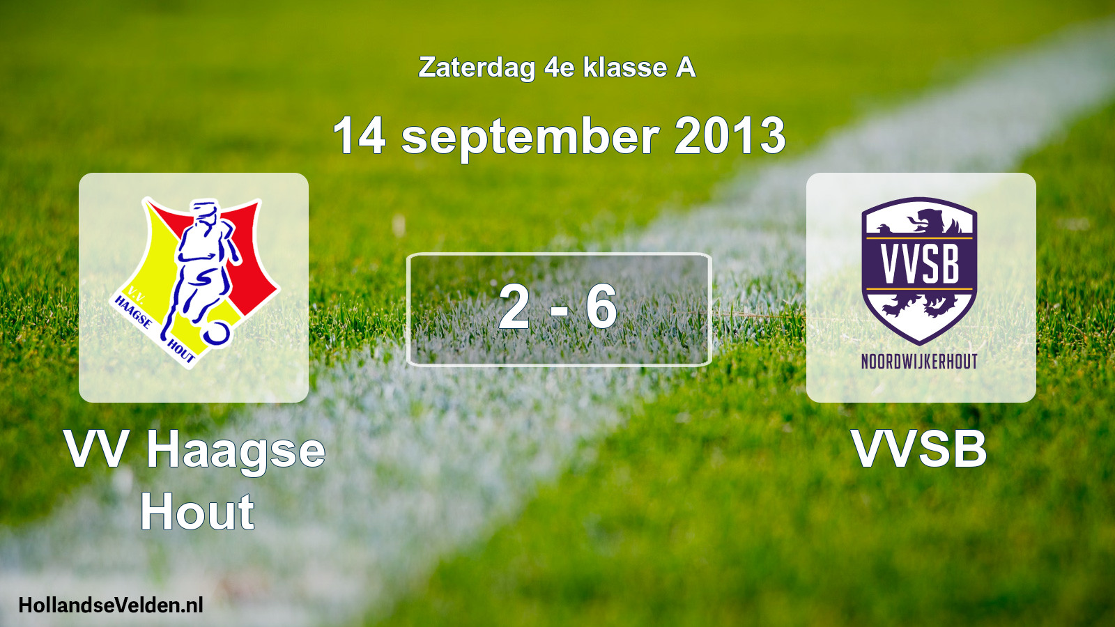 Total number of matches played: VV Haagse Hout - VVSB 2 - 6 (14 September 2013)