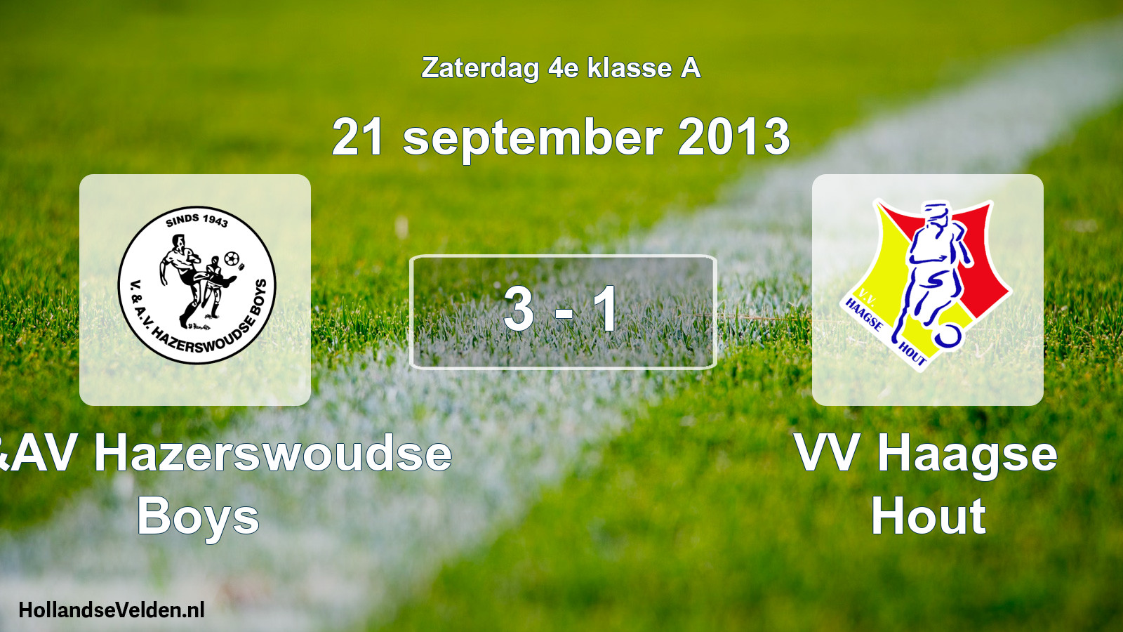 Total number of matches played: V&AV Hazerswoudse Boys - VV Haagse Hout 3 - 1 (21 September 2013)