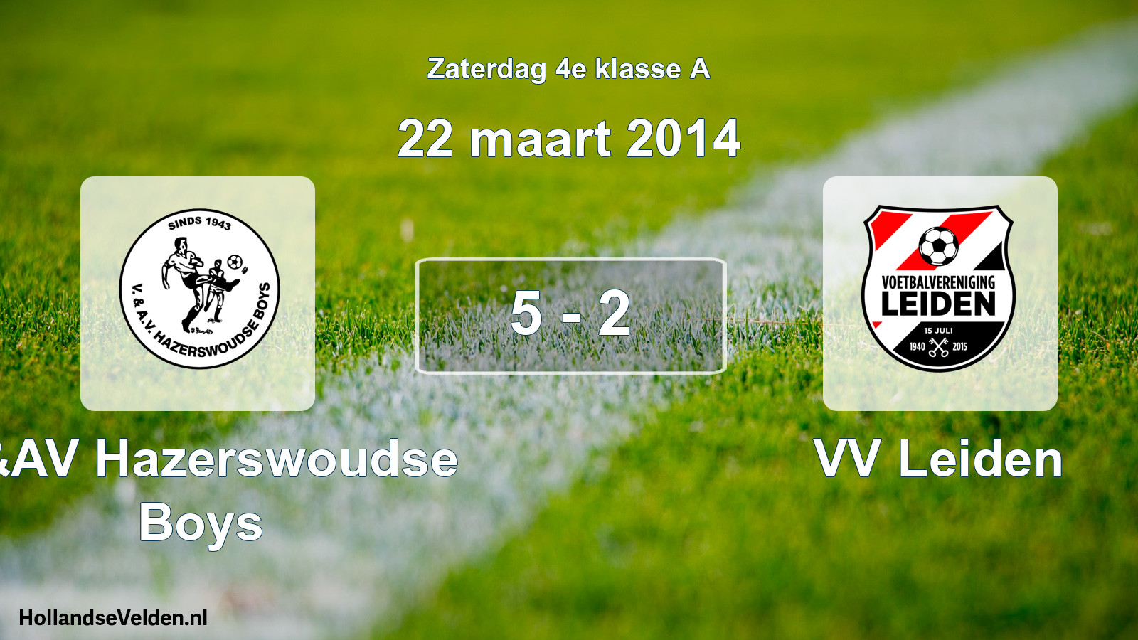 Total number of matches played: V&AV Hazerswoudse Boys - VV Leiden 5 - 2 (22 March 2014)