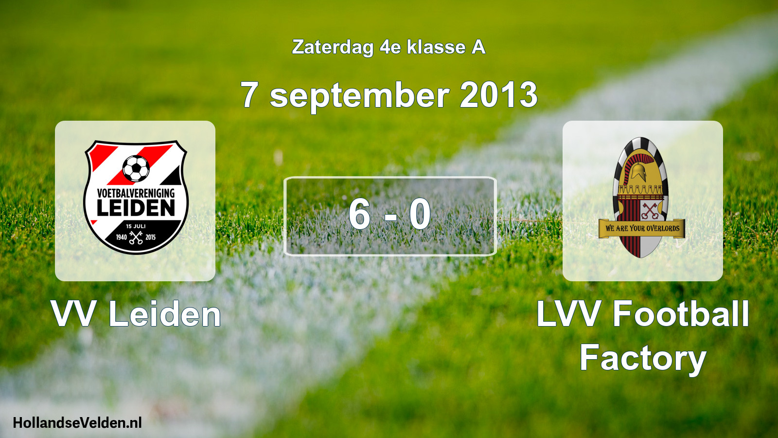Total number of matches played: VV Leiden - LVV Football Factory 6 - 0 (7 September 2013)