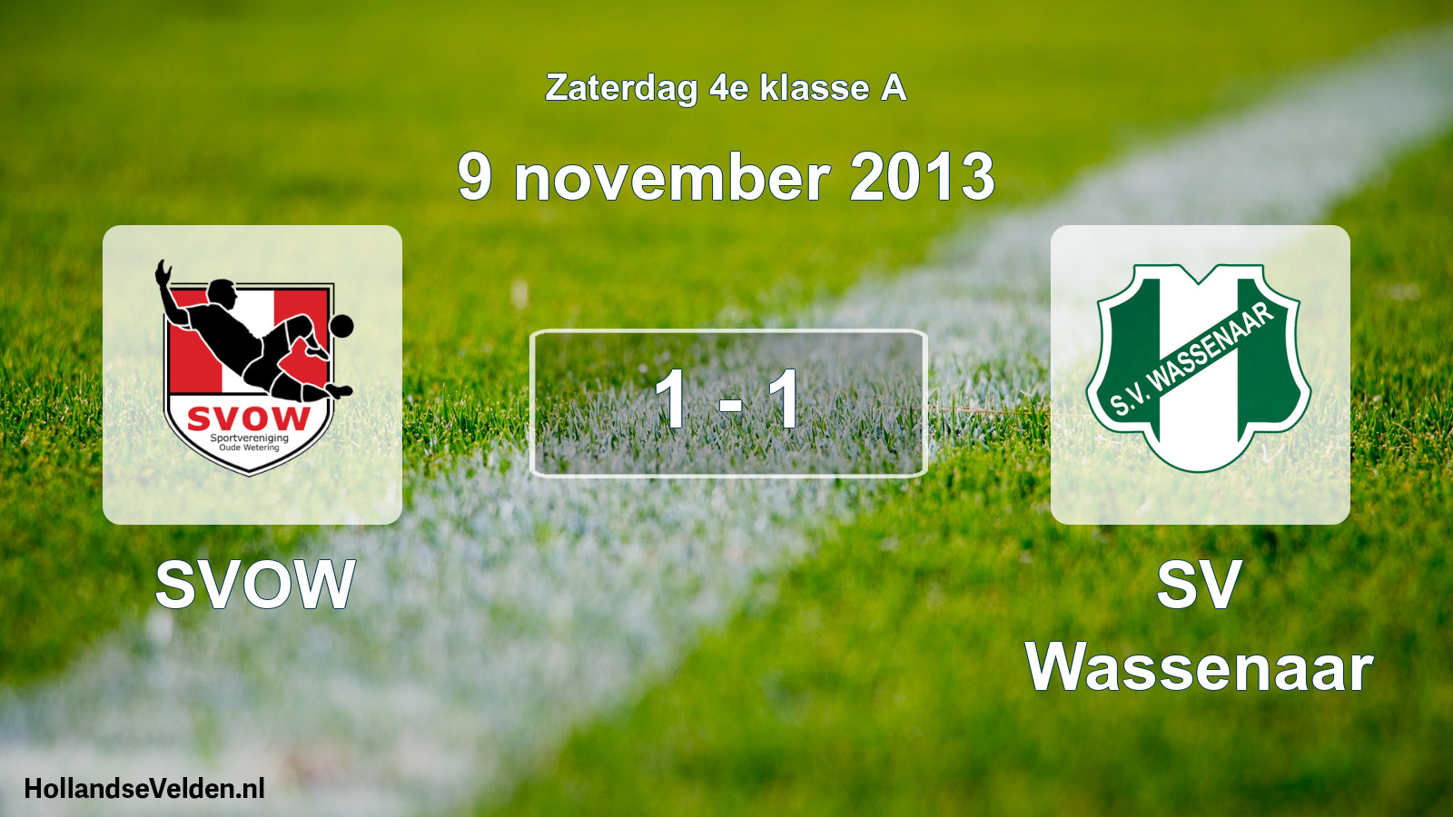 Total number of matches played: SVOW - SV Wassenaar 1 - 1 (9 November 2013)