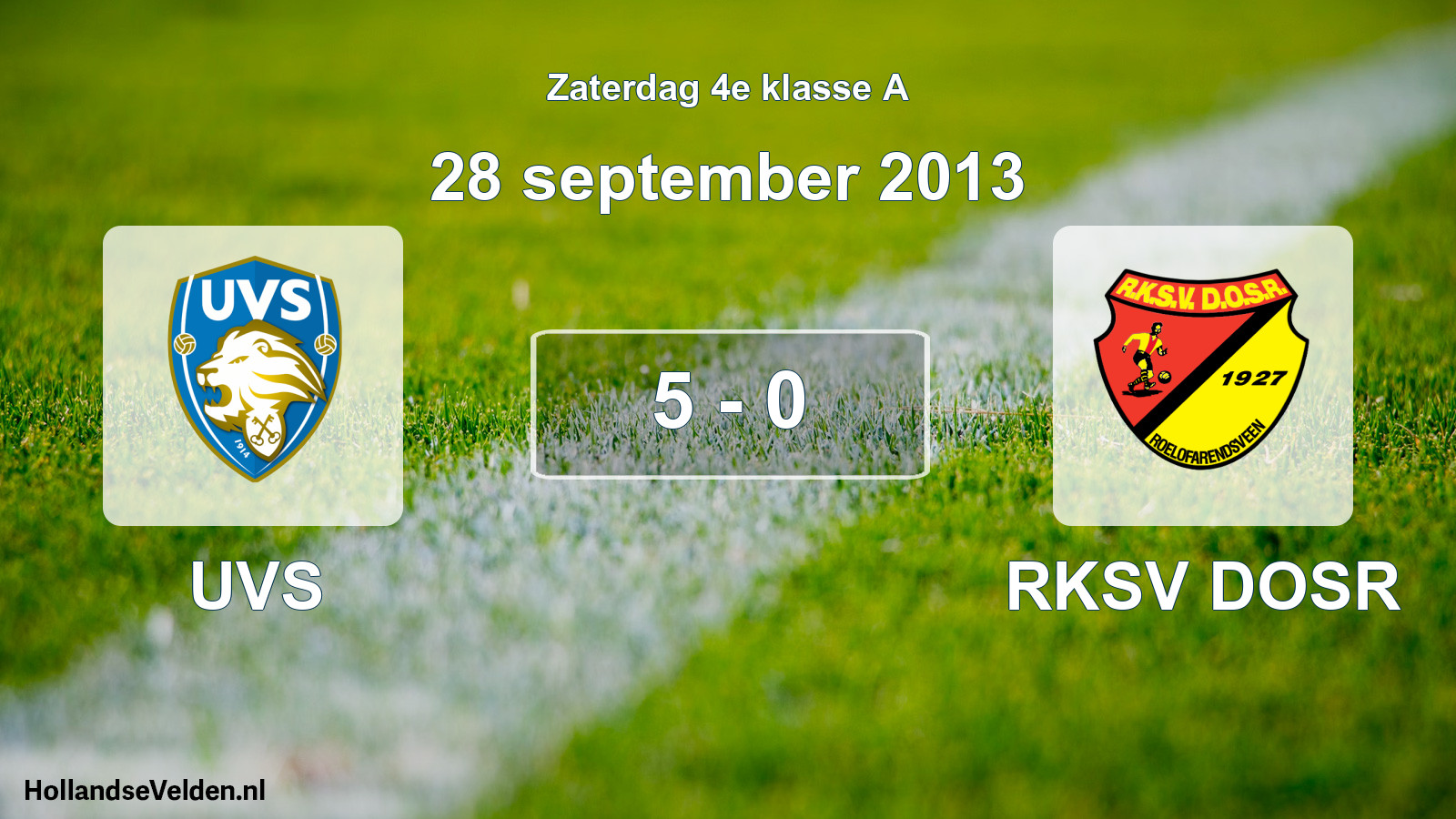 Total number of matches played: UVS - RKSV DOSR 5 - 0 (28 September 2013)