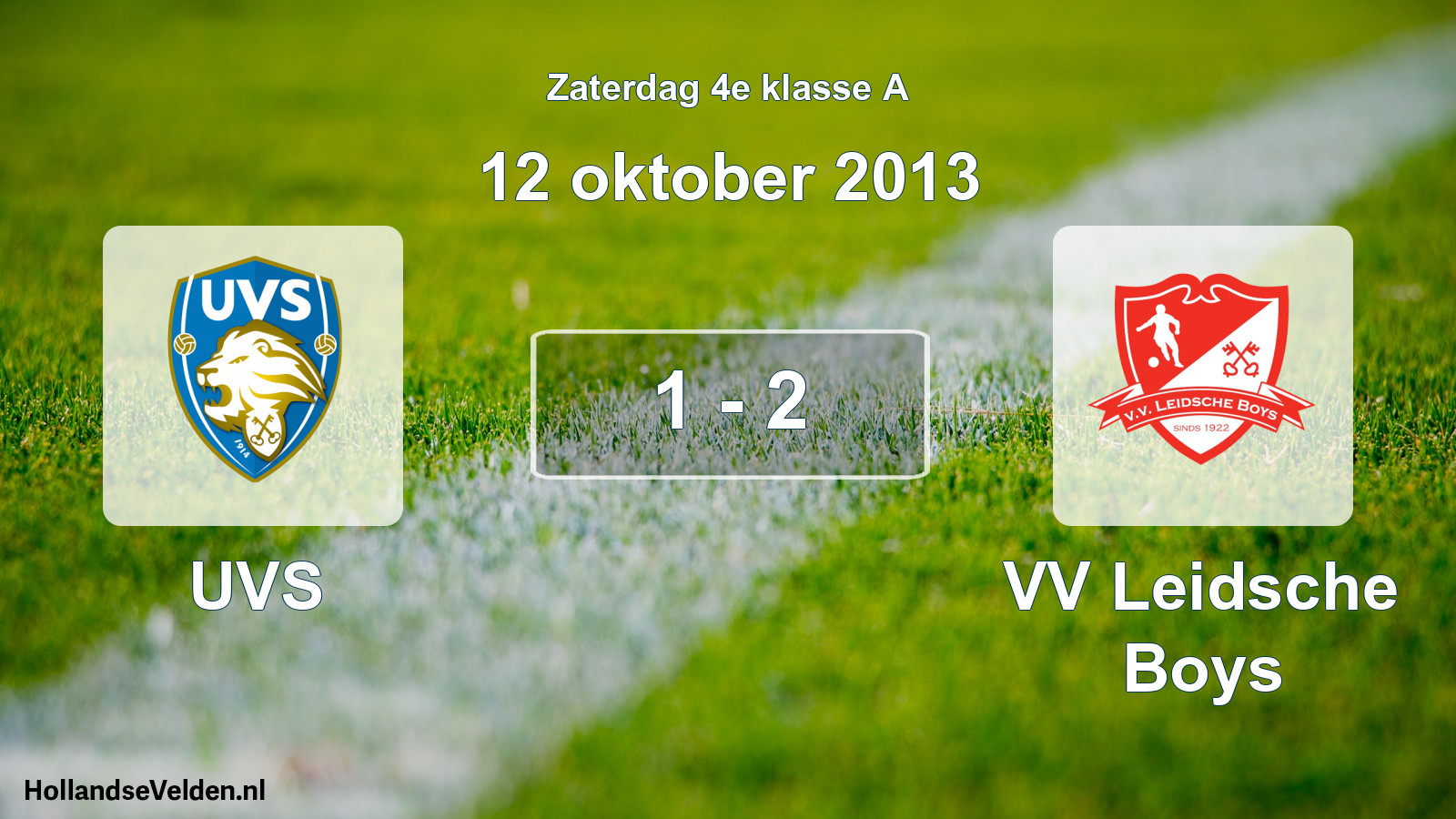 Total number of matches played: UVS - VV Leidsche Boys 1 - 2 (12 October 2013)