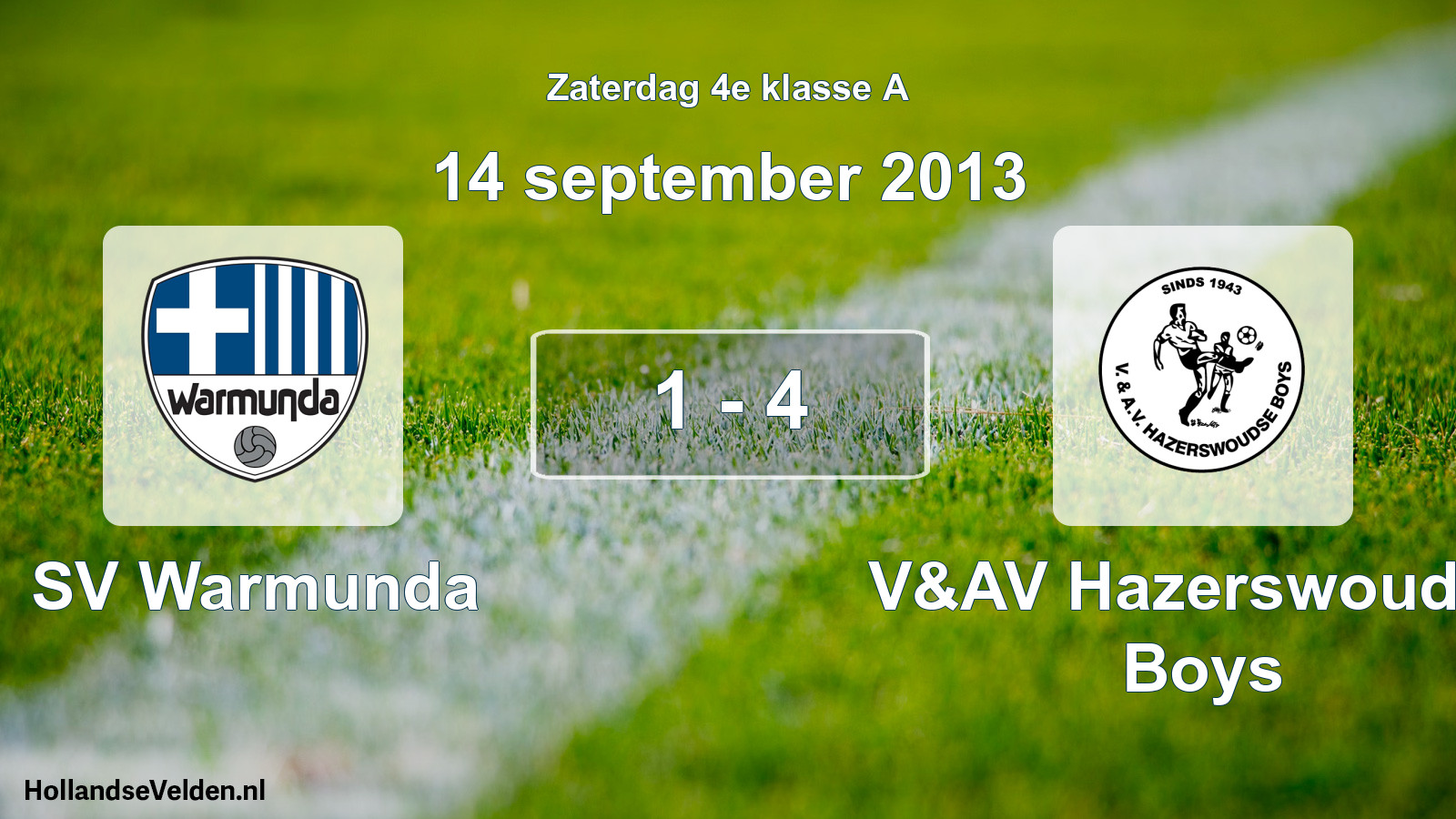 Total number of matches played: SV Warmunda - V&AV Hazerswoudse Boys 1 - 4 (14 September 2013)
