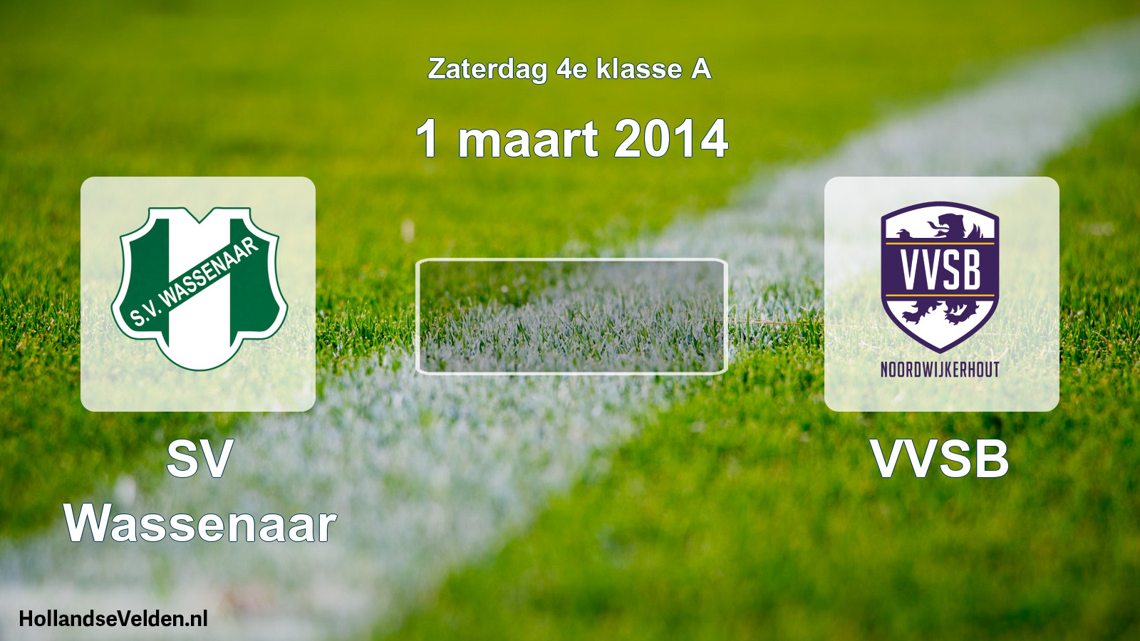 Scheduled Match: SV Wassenaar - VVSB (1 March 2014)