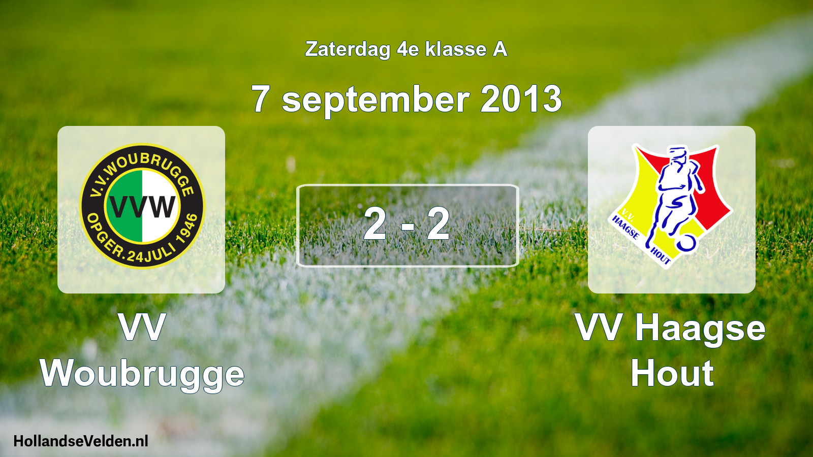 Total number of matches played: VV Woubrugge - VV Haagse Hout 2 - 2 (7 September 2013)