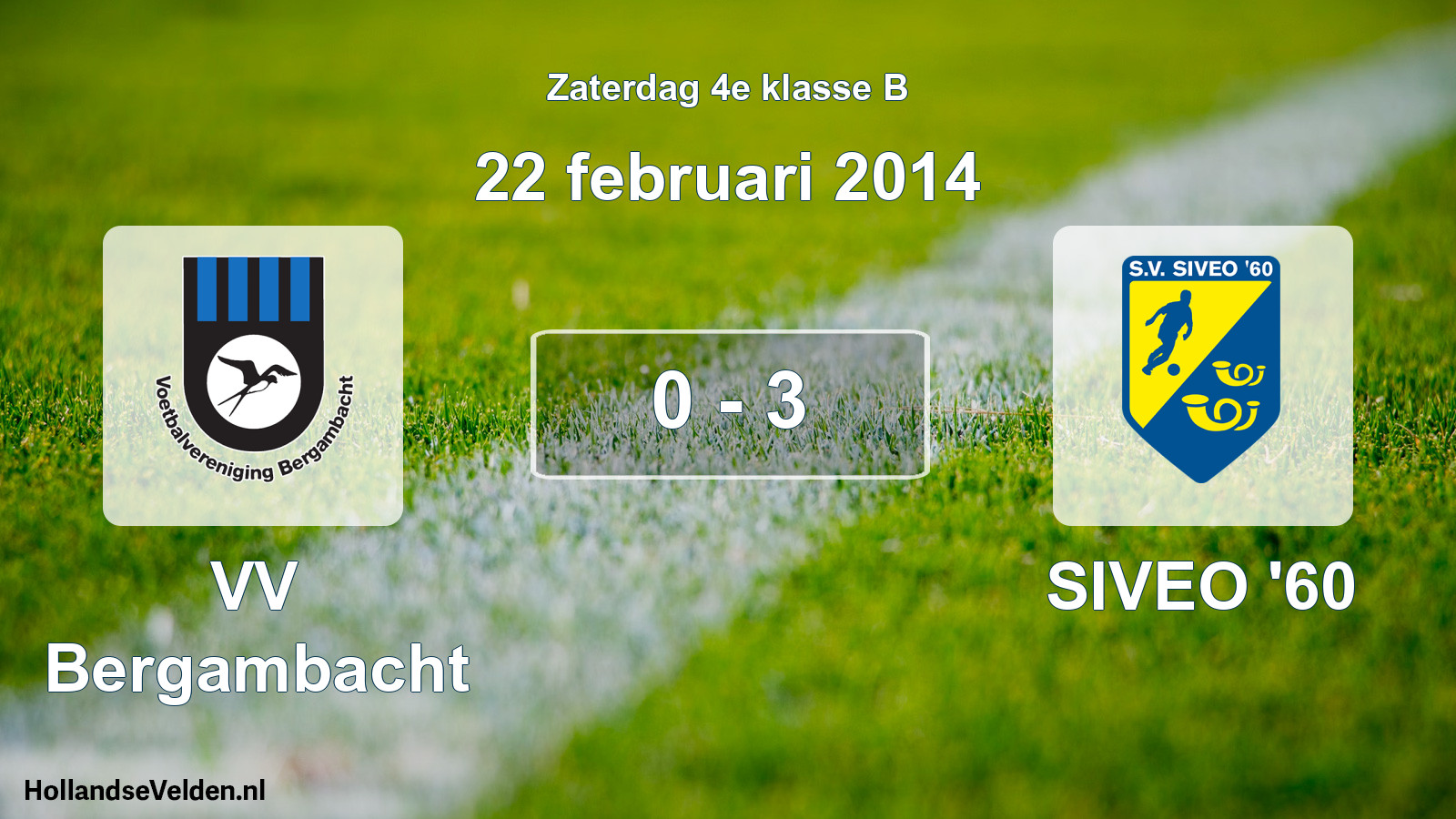 Total number of matches played: VV Bergambacht - SIVEO '60 0 - 3 (22 February 2014)
