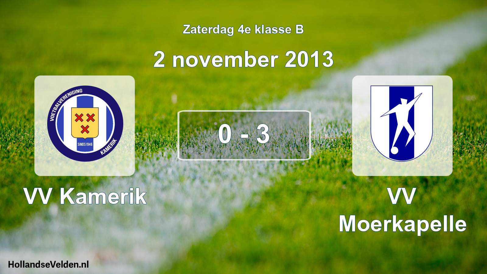 Total number of matches played: VV Kamerik - VV Moerkapelle 0 - 3 (2 November 2013)