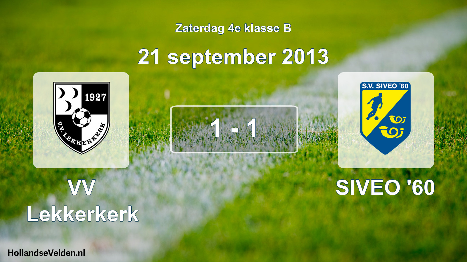 Total number of matches played: VV Lekkerkerk - SIVEO '60 1 - 1 (21 September 2013)