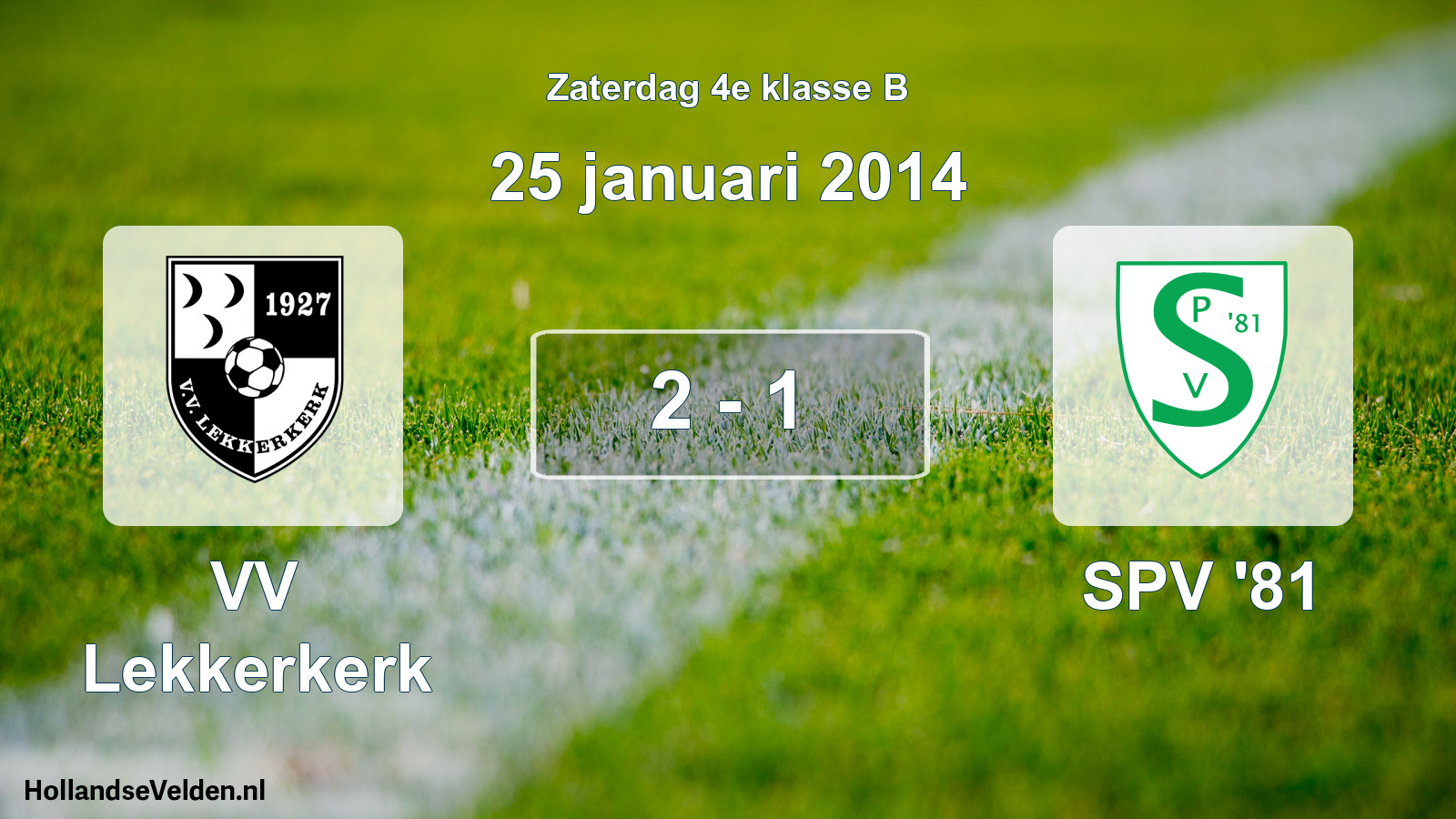 Total number of matches played: VV Lekkerkerk - SPV '81 2 - 1 (25 January 2014)