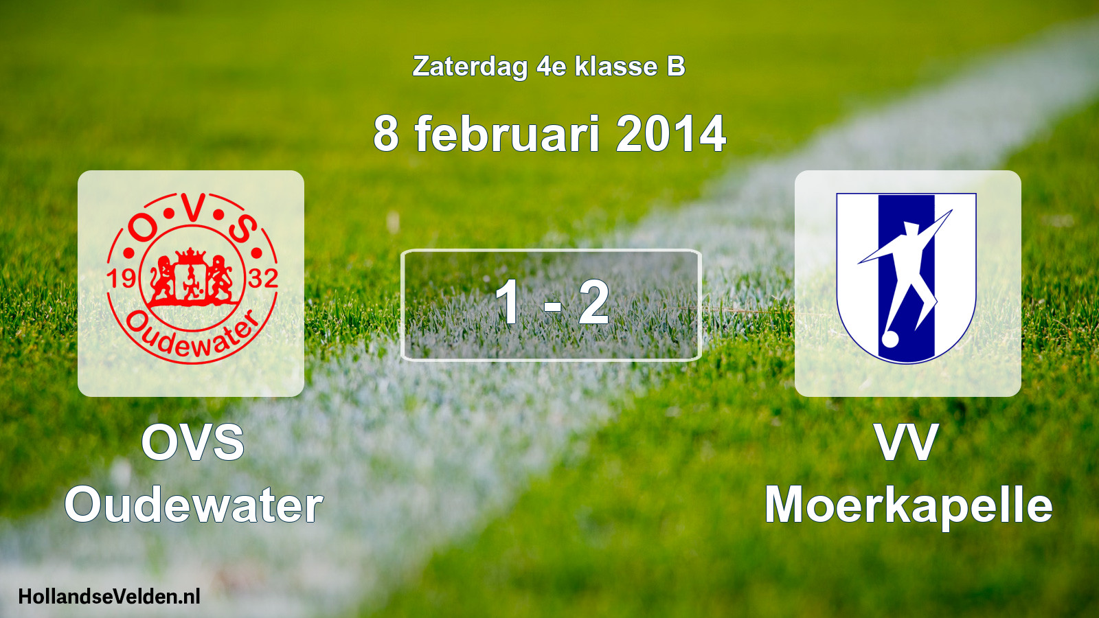 Total number of matches played: OVS Oudewater - VV Moerkapelle 1 - 2 (8 February 2014)