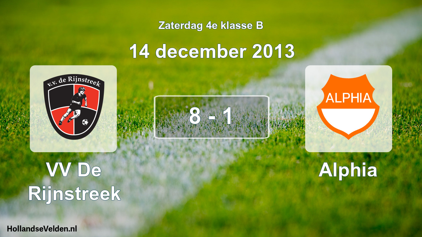 Total number of matches played: VV De Rijnstreek - Alphia 8 - 1 (14 December 2013)