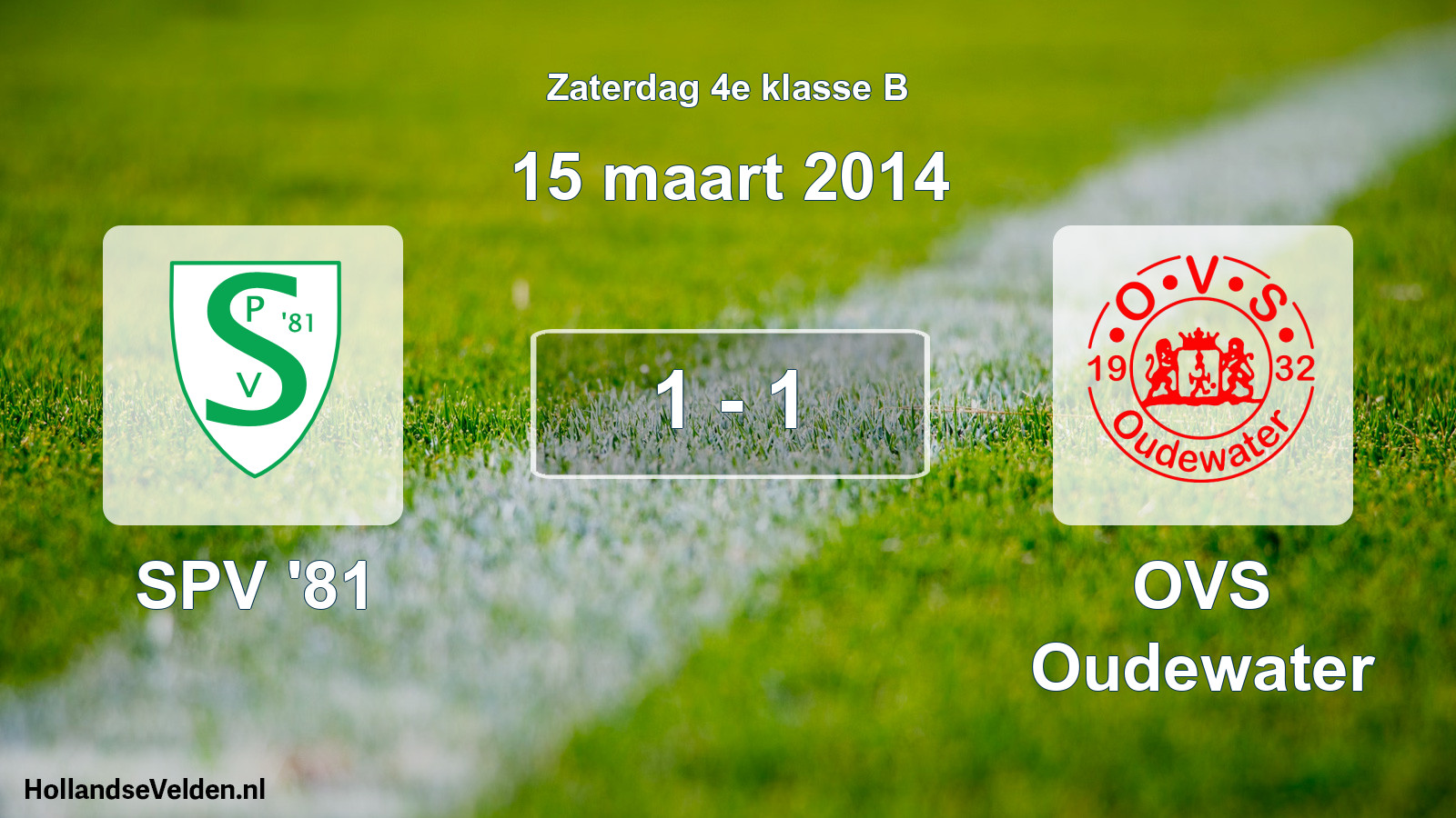 Total number of matches played: SPV '81 - OVS Oudewater 1 - 1 (15 March 2014)