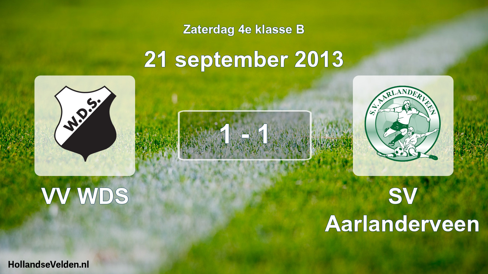 Total number of matches played: VV WDS - SV Aarlanderveen 1 - 1 (21 September 2013)