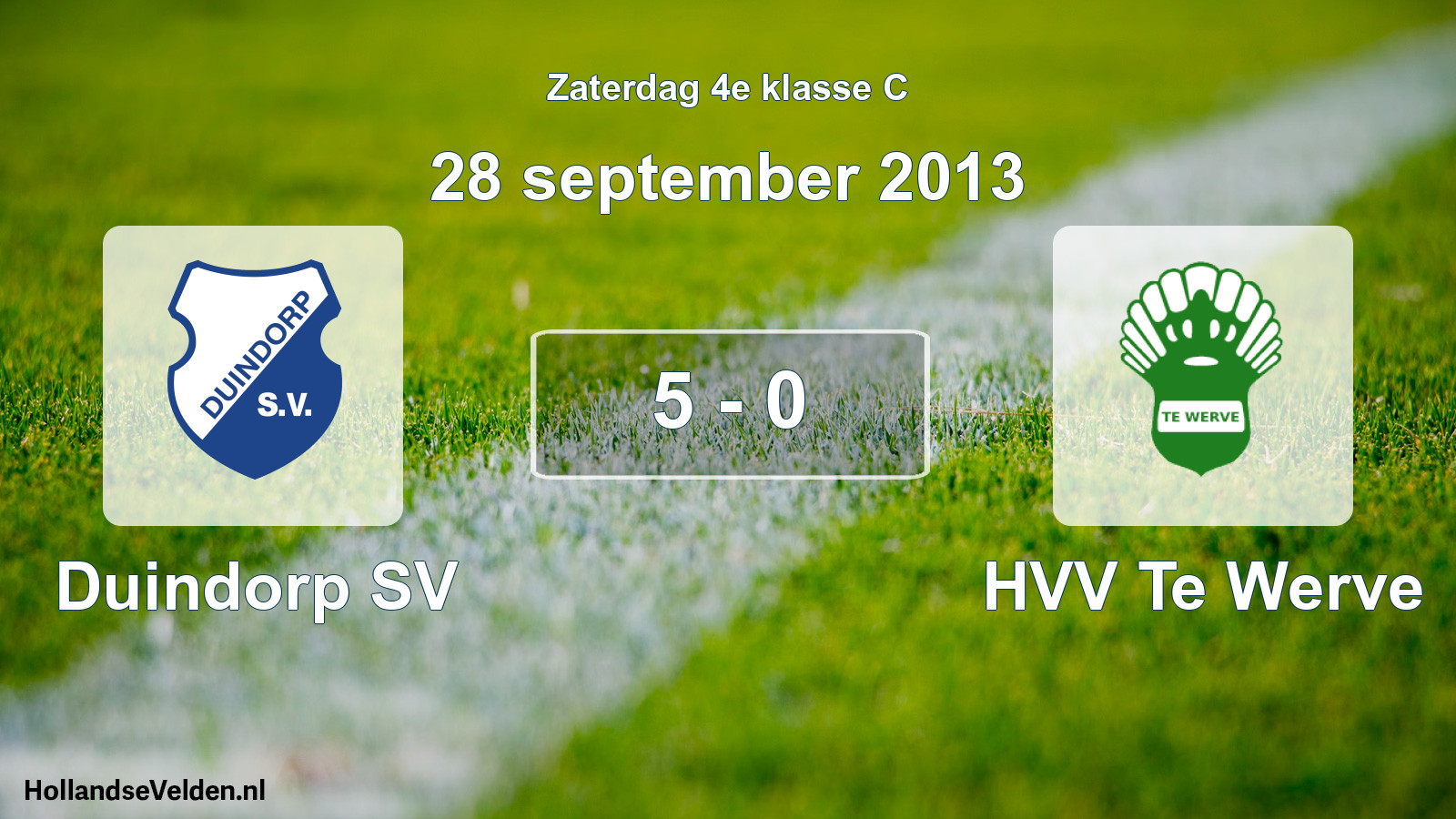Total number of matches played: Duindorp SV - HVV Te Werve 5 - 0 (28 September 2013)