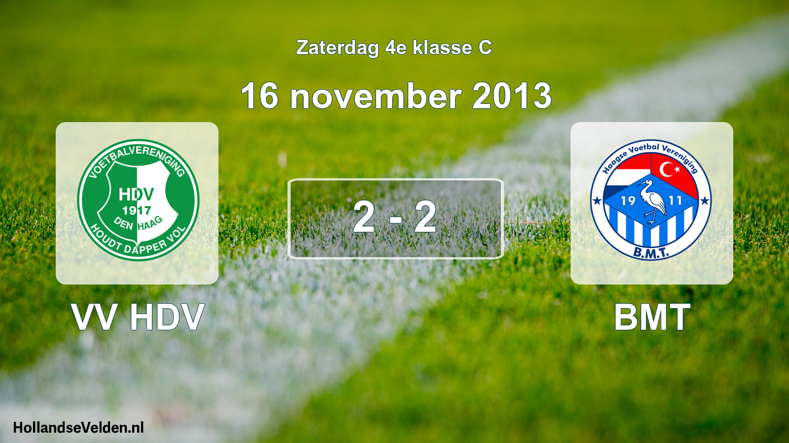 Total number of matches played: VV HDV - BMT 2 - 2 (16 November 2013)