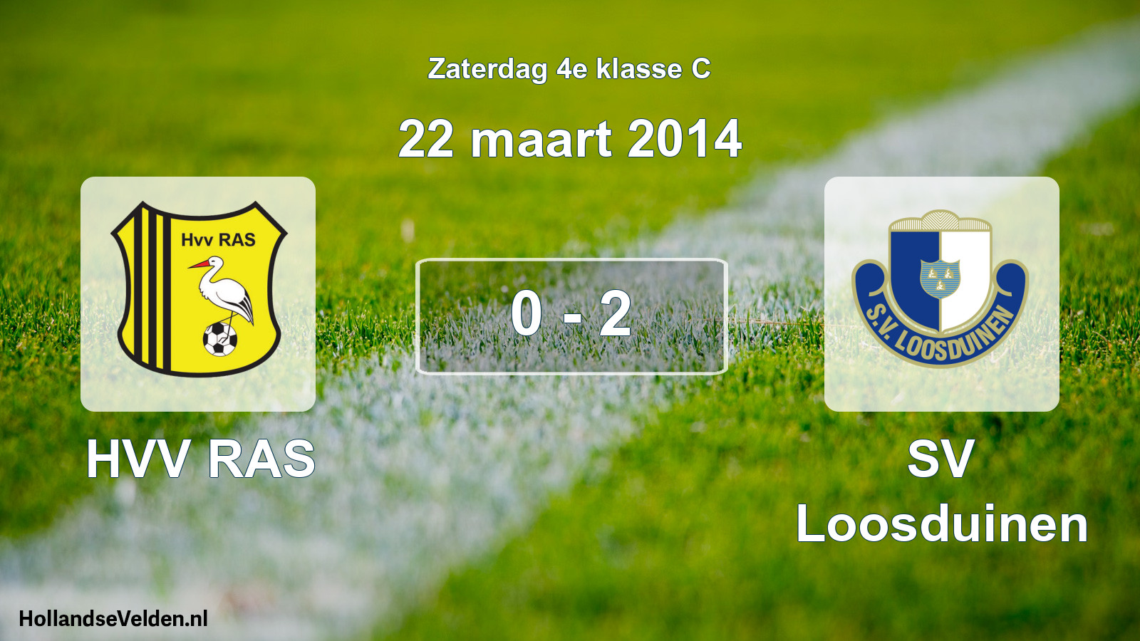 Total number of matches played: HVV RAS - SV Loosduinen 0 - 2 (22 March 2014)