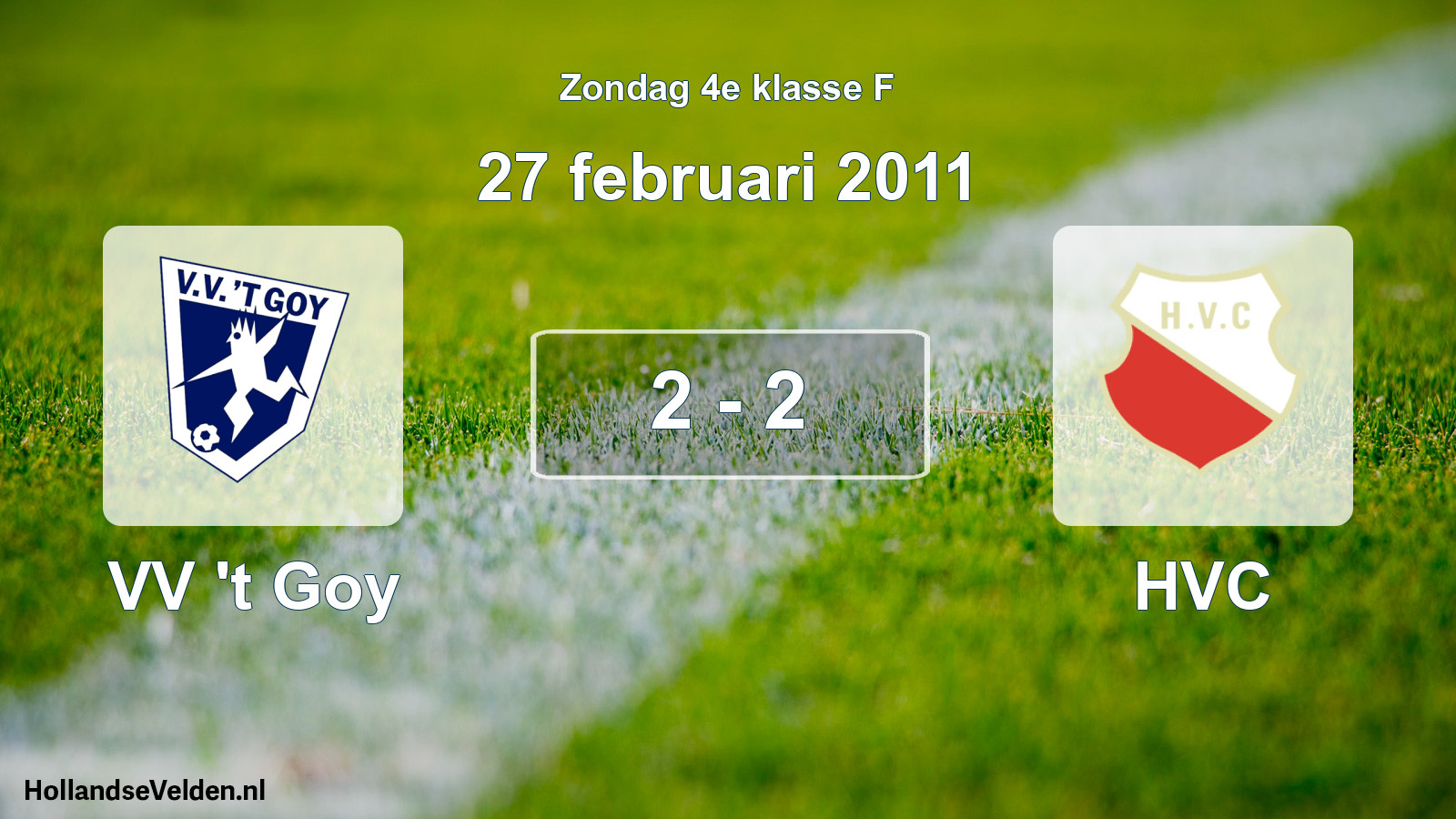 Total number of matches played: VV 't Goy - HVC 2 - 2 (27 February 2011)